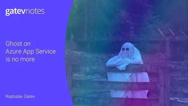 Ghost on Azure App Service: No Longer Maintained